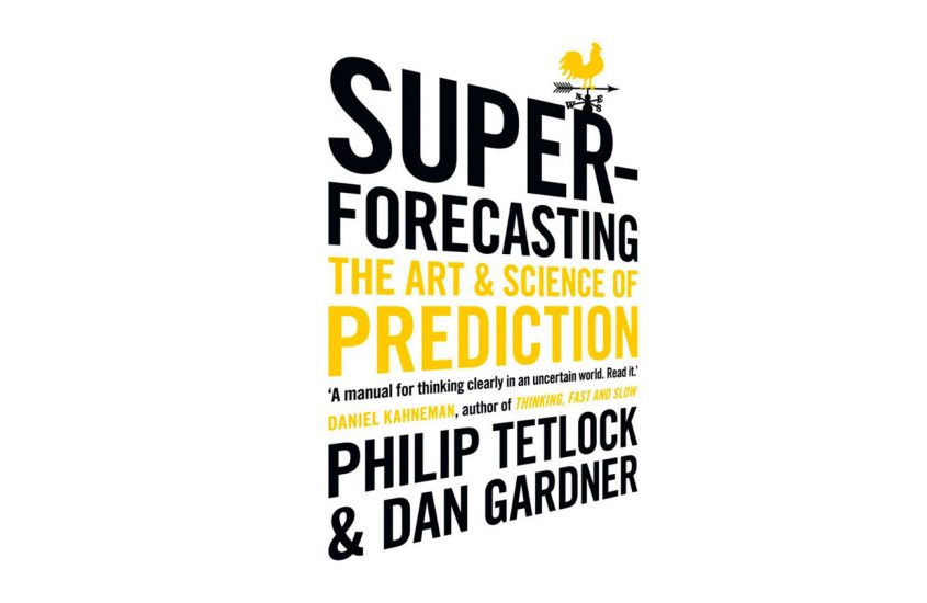 Super-Forecasting – not really a Dark Art