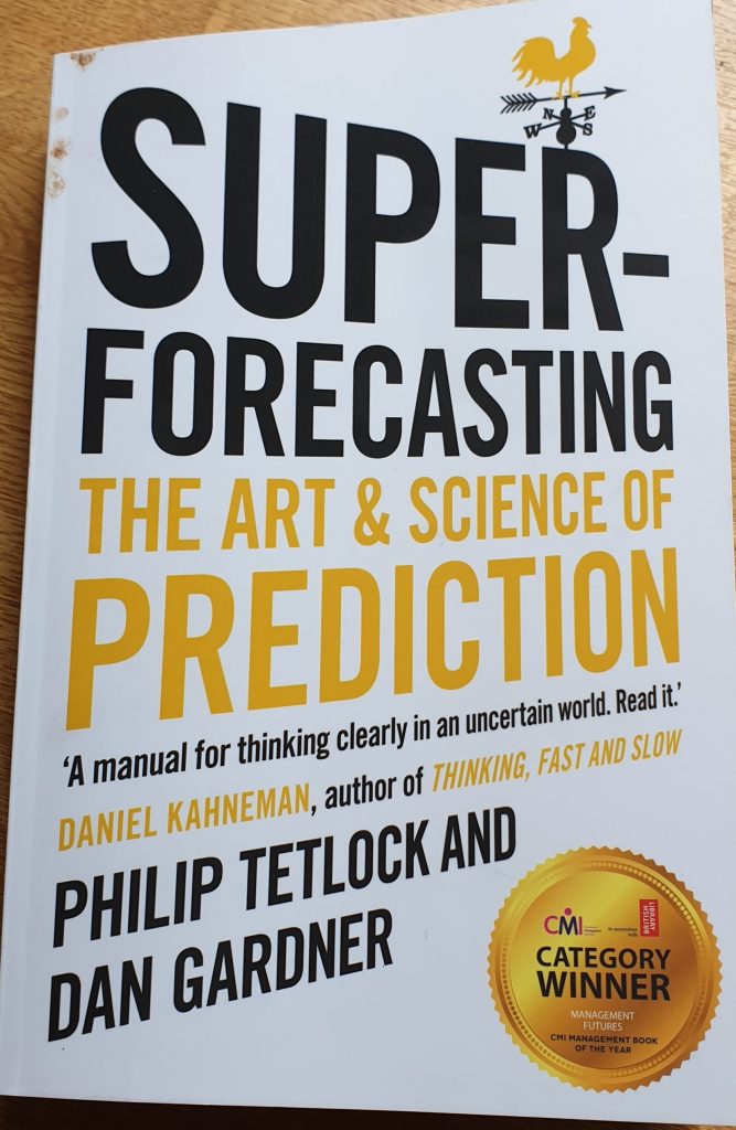 Front cover of Super-Forecasting, the art and science of Prediction, book by Philip Tetlock and Dan Gardner, published by Penguin